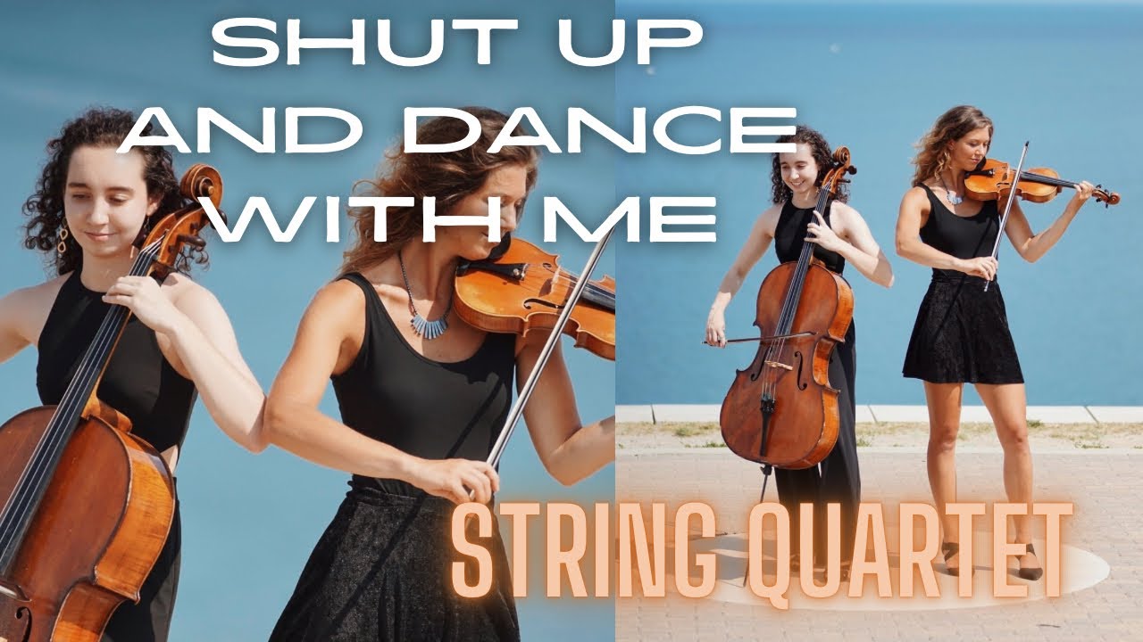 Shut Up & Dance with me for string quartet - YouTube