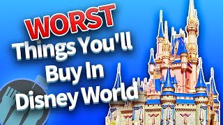 The Worst Things You'll Buy In Disney World