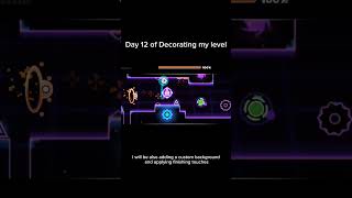 Day 12 of Decorating my level "Flow" #geometrydash #leveldesign #gaming