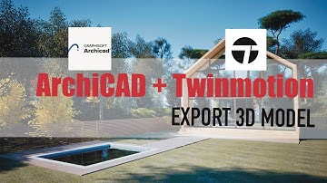 Export of 3D model form ArchiCAD to Twinmotion