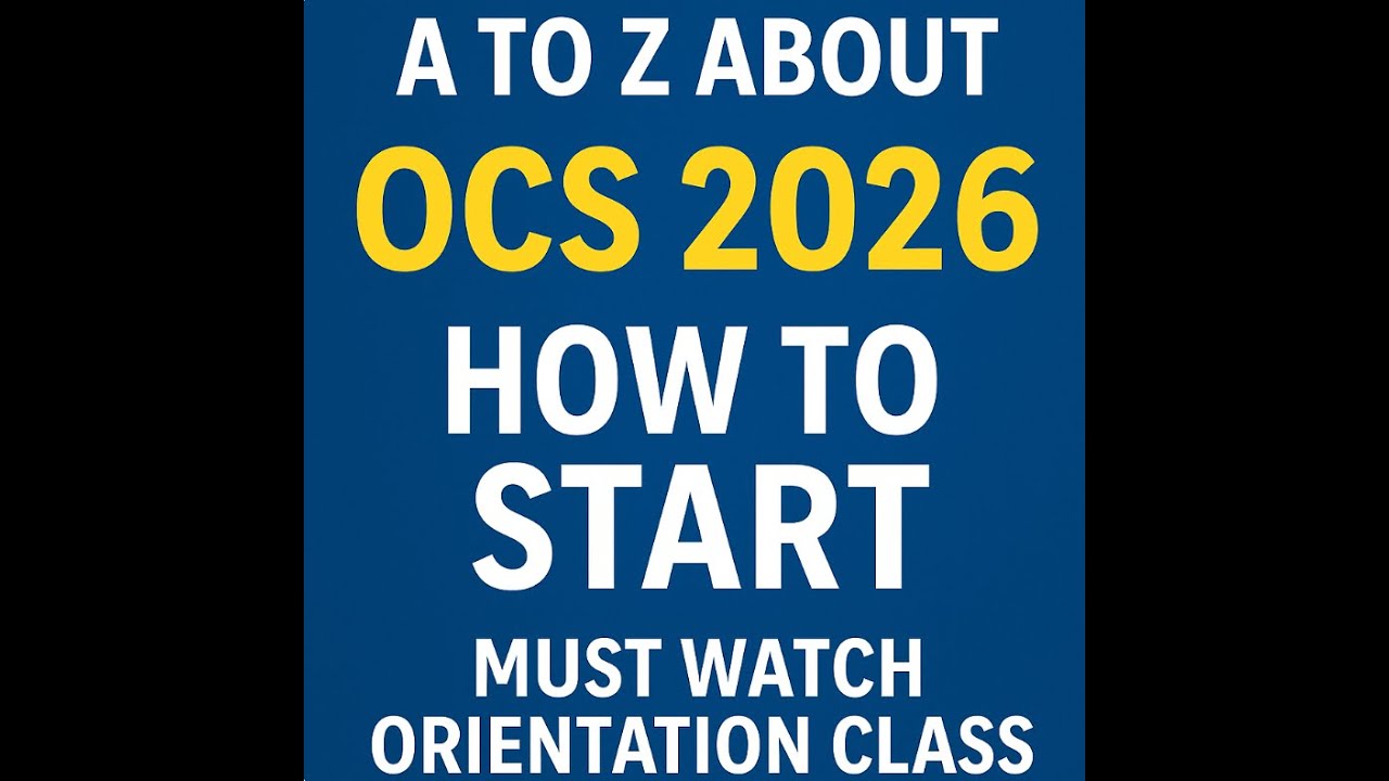 A To Z About OCS 2026 HOW TO START Must Watch Orientation Class 