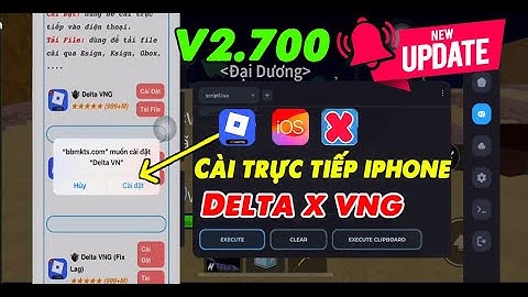 Link Cài Trực Tiếp Delta V2.700 VNG IOS Trên Iphone | Cách hack Roblox Trên iphone Thành Công 100%
