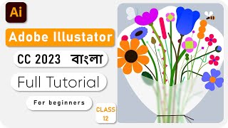 Adobe illustrator cc for beginner | Adobe illustrator cc 2023 Bangla |  illustrator tutorial | P-12