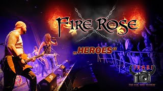 FIRE ROSE - „Heroes“ (live at VAZ Burglengenfeld)
