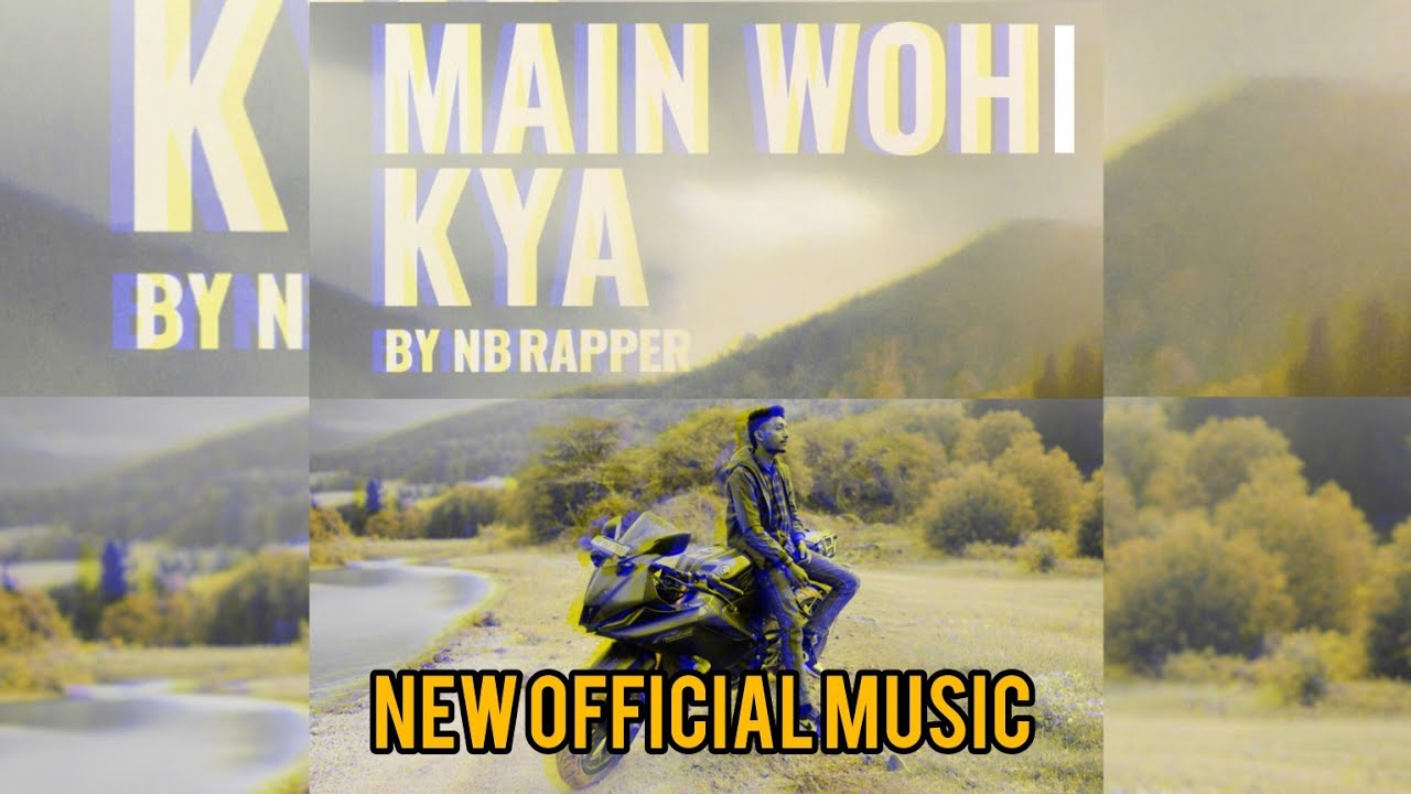 Nb Rapper Main wohi kya | new official music video | NB rapper | rap - YouTube