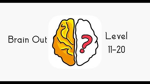 Level 11-20 [Updated] Brain Out - Can you pass it? Solutions