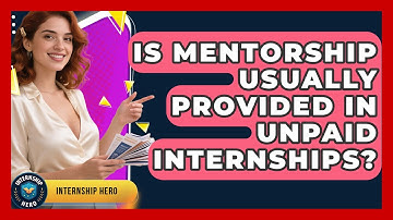 Is Mentorship Usually Provided in Unpaid Internships? | Internship Hero News