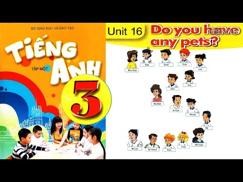 Tiếng Anh Lớp 3: UNIT 16 DO YOU HAVE ANY PETS - FullHD 1080P