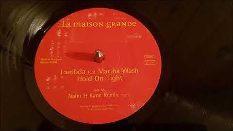 Lambda Feat. Martha Wash – Hold On Tight (Nalin & Kane Remix)