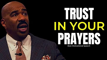 Motivation   Trust In Your Prayers   Steve Harvey Best Motivational Speech Compilation