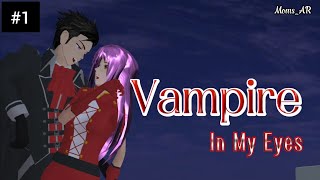 Vampire In My Eyes (Eps.1) 'Pasangan Serasi'