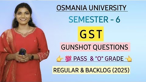 GST || IMPORTANT QUESTIONS || OSMANIA UNIVERSITY || 2025 || SEMESTER || @shivanipallela