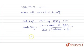 The molality of `1 L` solution with `x% H_(2)SO_(4)` is equal to 9. The weight of the solvent pr...
