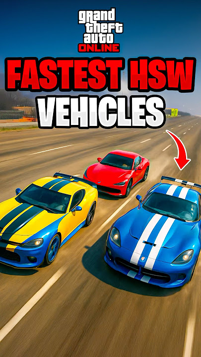 Fastest HSW Vehicles in GTA Online