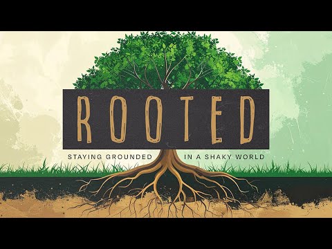 Rooted - Week 2 - Rooted in Prayer