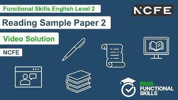 Pass Functional Skills - NCFE Reading Sample Paper 2 (Level 2) Video Solution