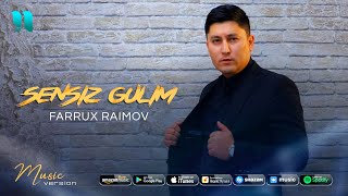 Farrux Raimov - Sensiz gulim (audio 2021)