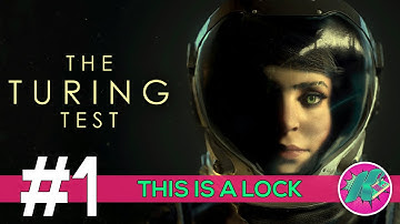 The Turing Test - CHAPTER 1 - This is a Lock
