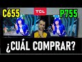 TCL C655 vs P755: ¿CUAL DEBERÍAS COMPRAR? / SMART TVS 4K