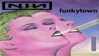 Video thumbnail of "Nine Inch Nails - Closer But It's Funkytown By Lipps Inc."