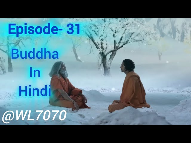 Buddha Episode 31 (1080 HD) Full Episode (1-55) || Buddha Episode || class=