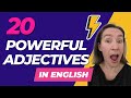 Learn 20 Powerful Adjectives in English