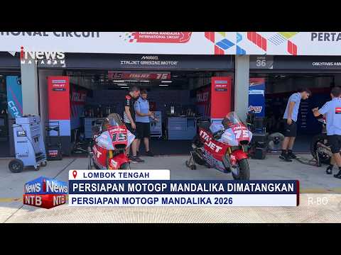 Persiapan Moto GP 2026 Mandalika Dimatakangkan