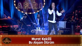 Murat Kekilli  - BU AKŞAM ÖLÜRÜM Resimi