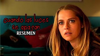 CUANDO LAS LUCES SE APAGAN: Si apagas la luz, mueres