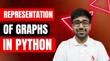 DSA Python - Graph Representation in Python | Adjacency Matrix, List & Dictionary - Part 118 [Hindi]