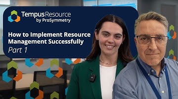 How to Successfully Implement a Resource Management Process and Drive Business Change (Part 1 of 2)