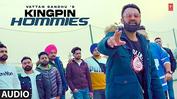 Vatan Sandhu: Kingpin Hommies (Audio) | New Punjabi Song 2022 | Latest Punjabi Songs 2022 | T-Series