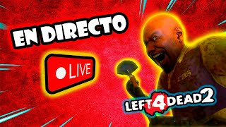 🔴 LEFT 4 DEAD 2 - NOCHE DE TOXICOS  😎 #left4dead2envivo #left4dead2