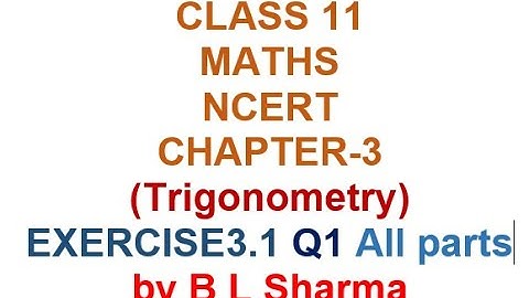 Class 11 Maths Chapter 3 | Trigonometric Functions | Exercise 3.1 | Degree and Radian Measure  | Q1
