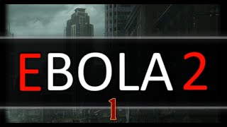 Начало (EBOLA 2)