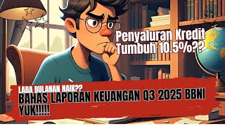 Download Lagu Bahas Laporan Keuangan Q3 2025 BBNI Yuk!!! - Penyaluran Kredit Tumbuh 10.5%?? - Laba Bulanan 6%?? MP3 Download Lagu Bahas Laporan Keuangan Q3 2025 BBNI Yuk!!! - Penyaluran Kredit Tumbuh 10.5%?? - Laba Bulanan 6%?? MP3