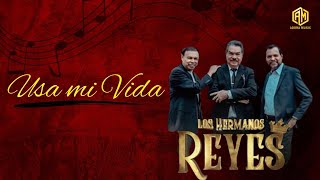 Video thumbnail of "Usa mi Vida - Los Hermanos Reyes - En vivo desde San Marcos"