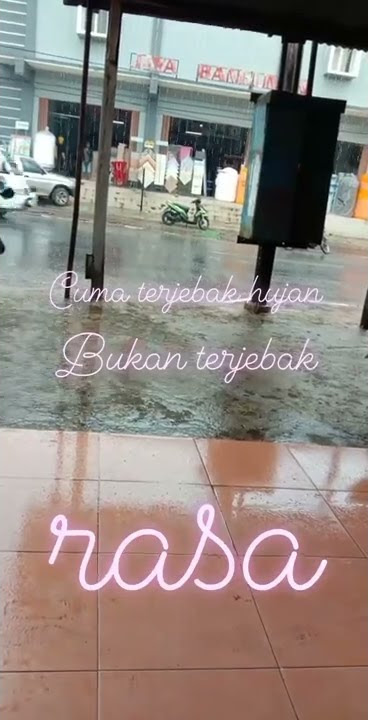 story WA kata kata motivasi cinta terjebak hujan bukan cinta
