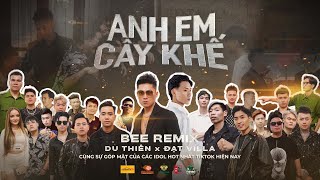Anh Em Cây Khế - Du Thiên x Đạt Villa | Bee Remix [ MV OFFICIAL ]