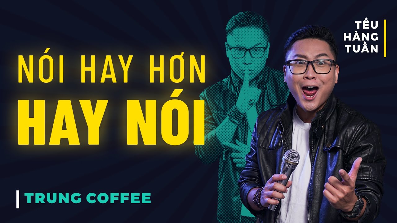coffee saigon New Update HÀI ĐỘC THOẠI - Nói Hay Hơn Hay Nói - Trung Coffee Saigon Tếu