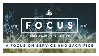 FOCUS - A Focus on Service and Sacrifice
