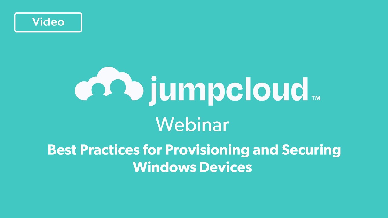 Best Practices for Provisioning and Securing Windows Devices