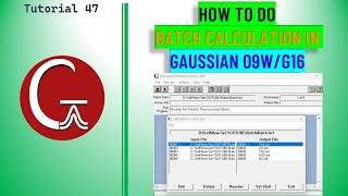 How to do Batch Calculation in Gaussian 09W or G16 | Batch Calculation in Gaussian 09W