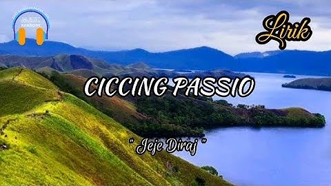 CICCING PASSIO - CIPT ANCHA MAHENDRA S - COVER BY JEJE SIRAJ - LIRIK VIDEO