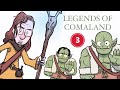 Legends of Cómaland - Episodio Tercero