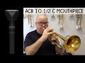 ACB 10 1/2C Mouthpiece Demo - Practical, Versatile, & FUN Mouthpiece From Austin Custom Brass