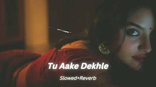 Tu Aake Dekhle - KING [ slowed + reverb ] 🖤🦋 #tuaakedekhle #king