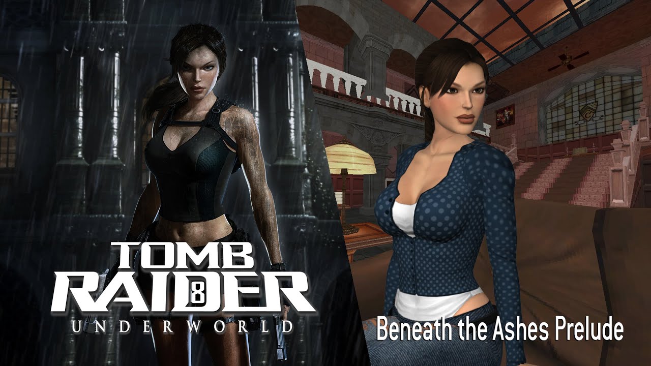 Tomb Raider 8: Underworld-Beneath the Ashes Prelude