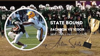 Alabama HighSchool Football : Vigor Vs Jackson HighSchool | Semi Finals | State Playoffs