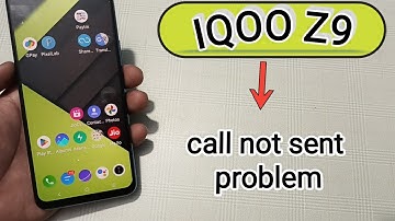 IQOO Z9 mein call not sent problem kaise solve Karen